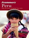Frommer's® Peru